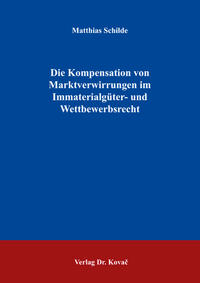 Vorderes Coverbild Die Kompensation von Marktverwirrungen im Immaterialgüter- und Wettbewerbsrecht