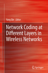 Vorderes Coverbild Network Coding at Different Layers in Wireless Networks