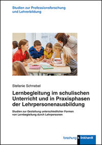 Vorderes Coverbild Lernbegleitung im schulischen Unterricht und in Praxisphasen der Lehrpersonenausbildung