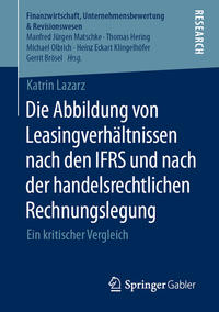 Vorderes Coverbild Die Abbildung von Leasingverhältnissen nach den IFRS und nach der handelsrechtlichen Rechnungslegung
