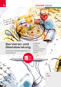 Vorderes Coverbild Servieren und Gästeberatung Fachkunde • Betriebsorganisation • Fachpraktikum + digitales Zusatzpaket
