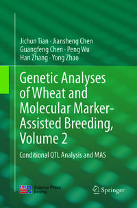 Vorderes Coverbild Genetic Analyses of Wheat and Molecular Marker-Assisted Breeding, Volume 2