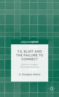 Vorderes Coverbild T.S. Eliot and the Failure to Connect