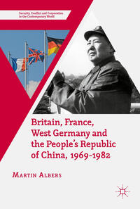 Vorderes Coverbild Britain, France, West Germany and the People's Republic of China, 1969–1982