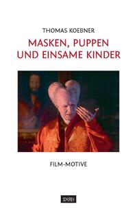 Vorderes Coverbild Masken, Puppen und einsame Kinder