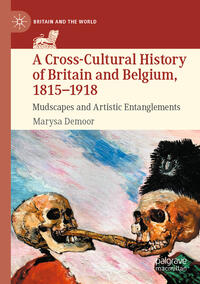 Vorderes Coverbild A Cross-Cultural History of Britain and Belgium, 1815–1918
