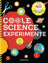 Vorderes Coverbild Coole Science-Experimente. Optische Illusionen, Geheimschriften, Codes, Riesenseifenblasen, Vulkane, leuchtende Gläser, Lautsprecher für Smartphones u.v.m. Mit anschaulichen Darstellungen der wissenschaftlichen Zusammenhänge