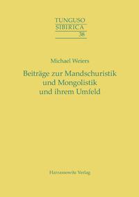 Vorderes Coverbild Beiträge zur Mandschuristik und Mongolistik und ihrem Umfeld