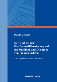 Vorderes Coverbild Der Einfluss der Fair Value-Bilanzierung auf die Stabilität und Dynamik von Finanzmärkten