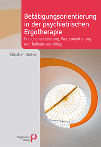 Vorderes Coverbild Betätigungsorientierung in der psychiatrischen Ergotherapie