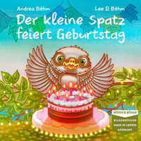 Vorderes Coverbild Der kleine Spatz feiert Geburtstag