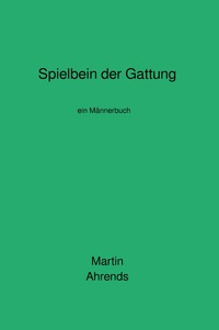 Vorderes Coverbild Spielbein der Gattung