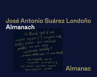 Vorderes Coverbild José Antonio Suárez Londoño. Almanach / Almanac