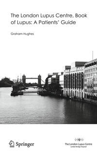 Vorderes Coverbild The London Lupus Centre, Book of Lupus: A Patients' Guide
