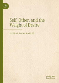 Vorderes Coverbild Self, Other, and the Weight of Desire