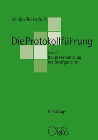 Vorderes Coverbild Die Protokollführung in der Hauptverhandlung der Strafgerichte