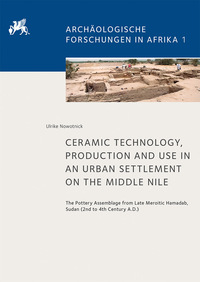 Vorderes Coverbild Ceramic Technology, Production and Use in an Urban Settlement on the Middle Nile