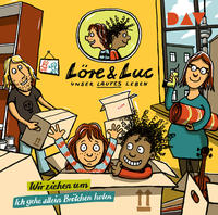 Vorderes Coverbild Löre & Luc – Unser lautes Leben (1). Folge 1: Wir ziehen um / Folge 2: Ich gehe allein Brötchen holen