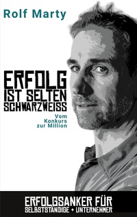 Vorderes Coverbild Erfolg ist selten schwarzweiss