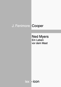 Vorderes Coverbild Ned Myers oder Ein Leben vor dem Mast