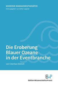 Vorderes Coverbild Die Eroberung Blauer Ozeane in der Eventbranche.