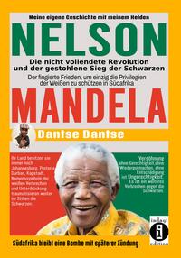 Vorderes Coverbild Nelson Mandela - die nicht vollendete Revolution und der gestohlene Sieg der Schwarzen