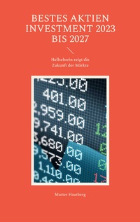 Vorderes Coverbild Bestes Aktien Investment 2023 bis 2027