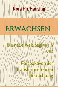 Vorderes Coverbild Erwachsen - Die neue Welt beginnt in uns