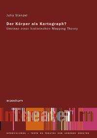 Vorderes Coverbild Der Körper als Kartograph?