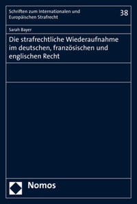 Vorderes Coverbild Die strafrechtliche Wiederaufnahme im deutschen, französischen und englischen Recht