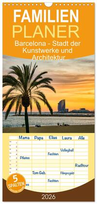 Vorderes Coverbild Familienplaner 2026 - Barcelona - Stadt der Kunstwerke und Architektur mit 5 Spalten (Wandkalender, 21 x 45 cm) CALVENDO