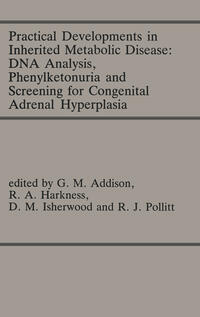 Vorderes Coverbild Practical Developments in Inherited Metabolic Disease: DNA Analysis, Phenylketonuria and Screening for Congenital Adrenal Hyperplasia