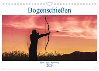 Vorderes Coverbild Bogenschießen. Sport - Spaß - Spannung (Wandkalender 2026 DIN A4 quer), CALVENDO Monatskalender