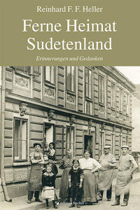 Vorderes Coverbild Ferne Heimat Sudetenland