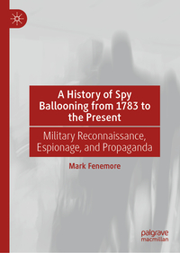 Vorderes Coverbild A History of Spy Ballooning from 1783 to the Present