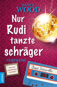Vorderes Coverbild Nur Rudi tanzte schräger