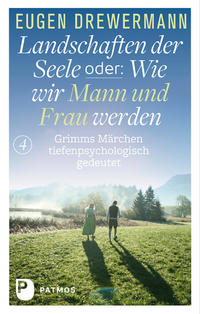 Vorderes Coverbild Drewermann, Landschaften der Seele / Landschaften der Seele oder: Wie wir Mann und Frau werden