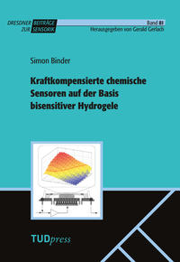 Vorderes Coverbild Kraftkompensierte chemische Sensoren auf der Basis bisensitiver Hydrogele