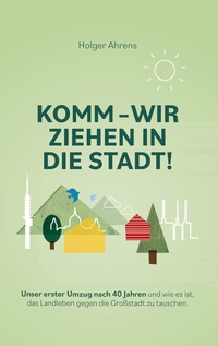 Vorderes Coverbild KOMM - Wir ziehen in die Stadt