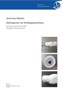 Vorderes Coverbild Elektrospinnen von Herzklappenprothesen