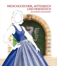 Vorderes Coverbild Froschgoscherl, Kittelblech und Hexenstich