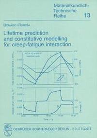Vorderes Coverbild Lifetime prediction and constitutive modelling for creep-fatique interaction
