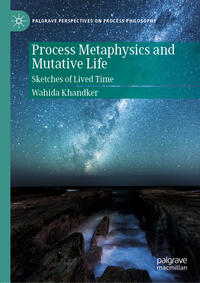 Vorderes Coverbild Process Metaphysics and Mutative Life