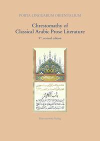Vorderes Coverbild Chrestomathy of Classical Arabic Prose Literature