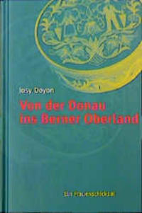 Vorderes Coverbild Von der Donau ins Berner Oberland