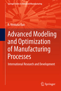 Vorderes Coverbild Advanced Modeling and Optimization of Manufacturing Processes