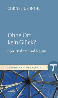 Vorderes Coverbild Ohne Ort kein Glück?