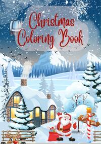 Vorderes Coverbild Christmas Coloring Book -- Colorful Christmas Cheer – A Festive Coloring Adventure