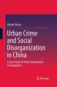 Vorderes Coverbild Urban Crime and Social Disorganization in China
