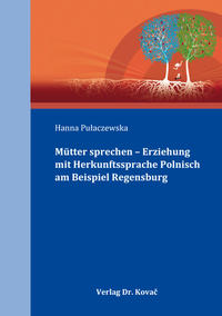 Vorderes Coverbild Mütter sprechen – Erziehung mit Herkunftssprache Polnisch am Beispiel Regensburg